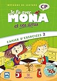 Je Lis Avec Mona Et Ses Amis Cp : Cahier D'exercices 2, Programmes 2008