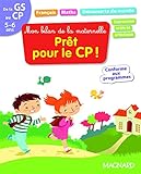 Mon Bilan De La Maternelle, Pr%C3%AAt Pour Le Cp ! : De La Gs Au Cp, 5 6 Ans