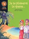 Je Te Plumerai La Queue...