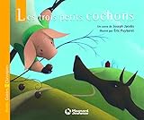Les Trois Petits Cochons