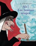 Ah! Les Bonnes Soupes