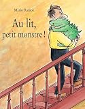 Au Lit, Petit Monstre !