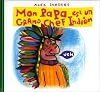 Mon papa est un grand chef indien