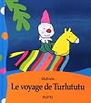 Le voyage de Turlututu