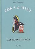 Poka Et Mine Les Nouvelle Ailes