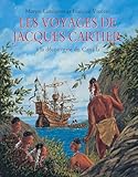 Les Voyages De Jacques Cartier : A La D%C3%A9couverte Du Canada