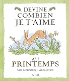 Devine combien je t'aime / Au printemps