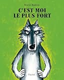 C'est moi le plus fort