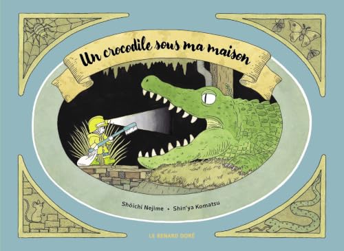 Un crocodile sous ma maison