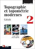 Topographie Et Topom%C3%A9trie Moderne, Volume 2 : Calculs