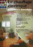 Chauffage Lectrique Et Isolation Thermique