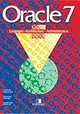 Oracle 7. Langages, Architecture, Administration