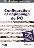 Configuration Et D%C3%A9pannage De Pc : Guide De Formation Avec Exercices Pratiques