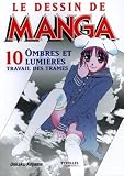 Le Dessin De Manga Tome 10 Ombres Et Lumires Travail Des Trames