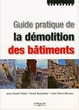 Guide Pratique De La Dmolition Des Btiments