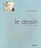 Le Dessin: Ma%C3%AEtriser Son Langage
