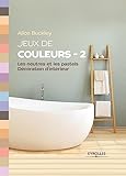 Jeux De Couleurs 2 Les Neutres Et Les Pastels Dcoration Dintrieur