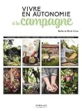 Vivre En Autonomie %C3%A0 La Campagne: Potager   Petit %C3%A9levage   Verger   Faire Son Miel   Recettes Maison