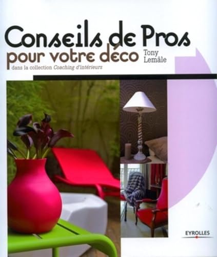 Des conseils de pros pour votre d&eacute;coTony Lem&acirc;le