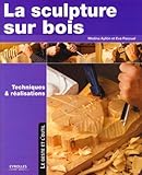 La Sculpture Sur Bois Techniques Et Ralisations