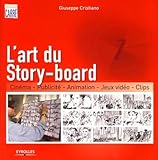 L'art Du Story Board : Cin%C3%A9ma, Publicit%C3%A9, Animation, Jeux Vid%C3%A9o, Clips