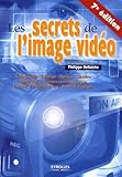 Les Secrets De L'image Vid%C3%A9o