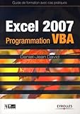 Excel 2007 : Programmation Vba   Guide De Formation Avec Cas Pratiques