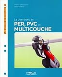 La Plomberie En Per Pvc Et Multicouche
