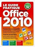 Le Guide Pratique Office 2010 : Toutes Les Nouveaut%C3%A9s, Tour Le Savoir Faire