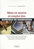 Mise En Oeuvre Et Emploi Des Matriaux De Construction Sols Pierres Terres Cuites Liants Hydrauliques Btons Mtaux Alliages Mtalliques Bois Verre Vitrages Dgradations Protection
