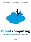 Cloud computing : Décider, concevoir, piloter, améliorer