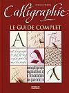 Calligraphie: Le guide complet.