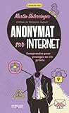 Anonymat Sur L'internet   Comprendre Pour Prot%C3%A9ger Sa Vie Priv%C3%A9e.