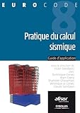 Pratique Du Calcul Sismique : Guide D'application De L'eurocode 8