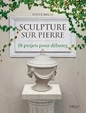Sculpture Sur Pierre 18 Projets Pour Dbuter
