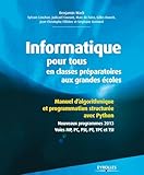 Informatique Pour Tous En Classes Prparatoires Aux Grandes Coles Manuel Dalgorithmique Et Programmation Structure Avec Python Nouveaux Programmes 2013 Voies Mp Pc Psi Pt Tpc Et Tsi