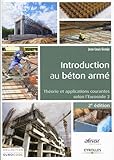 Introduction Au B%C3%A9ton Arm%C3%A9 : Co%C3%A9dition Afnor, Th%C3%A9orie Et Applications Courantes Selon L'eurocode 2