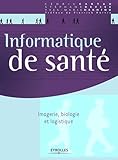 Informatique De Sant Imagerie Biologie Et Logistique