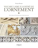 Vocabulaire Illustr De Lornement Par Le Dcor De Larchitecture Et Des Autres Arts