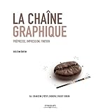 La Cha%C3%AEne Graphique: Pr%C3%A9presse, Impression, Finition.
