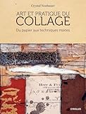 Art Et Pratique Du Collage Du Papier Aux Techniques Mixtes