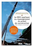 Le Bim Appliqu%C3%A9 Au Management Du Projet De Construction: Outils, M%C3%A9thodes Et Flux De Travaux