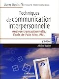 Techniques De Communication Interpersonnelle : Analyse Transactionnelle Ecole De Palo Alto Pnl