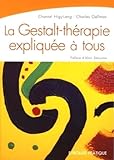 La Gestalt Th%C3%A9rapie Expliqu%C3%A9e %C3%A0 Tous: Intelligence Relationnelle Et Art De Vivre