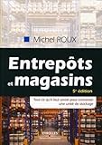 Entrepts Et Magasins Tout Ce Quil Faut Savoir Pour Concevoir Une Unit De Stockage