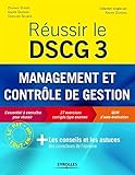 R%C3%A9ussir Le Dscg 3 : Management Et Contr%C3%B4le De Gestion   L'essentiel %C3%A0 Conna%C3%AEtre Pour R%C3%A9ussir