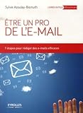 Etre Un Pro De L'e Mail: 7 %C3%A9tapes Pour R%C3%A9diger Des E Mails Efficaces.