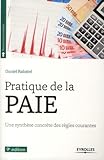 Pratique De La Paie Une Synthse Concrte Des Rgles Courantes