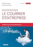 Savoir R%C3%A9diger Le Courrier D'entreprise : Am%C3%A9liorez Vos %C3%A9crits Professionnels !