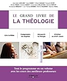 Le Grand Livre De La Th%C3%A9ologie : Tout Le Programme En Un Volume Avec Les Cours Des Meilleurs Professeurs